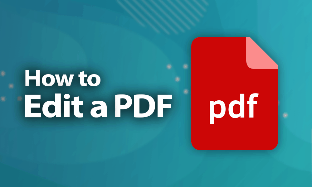Want To Edit The PDF? Check Out These Steps For Editing A PDF Want To Edit The PDF? Check Out These Steps For Editing A PDF