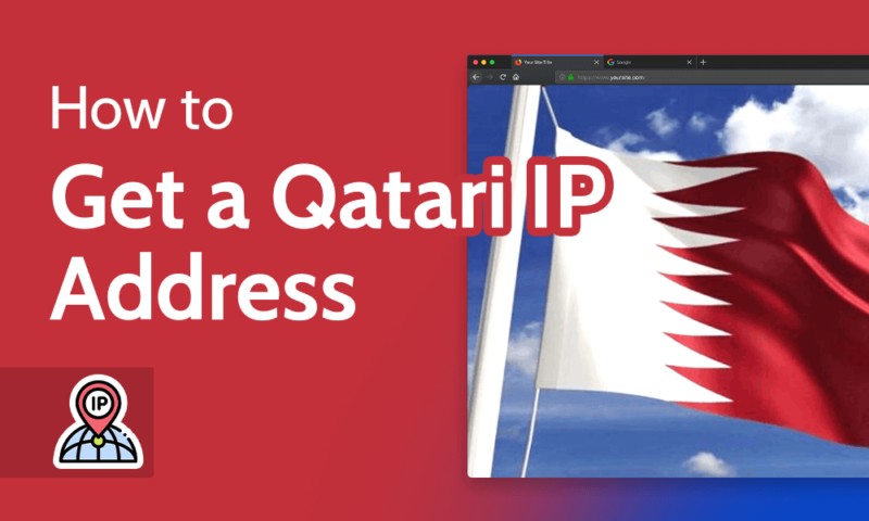 How to Get a Qatari IP Address