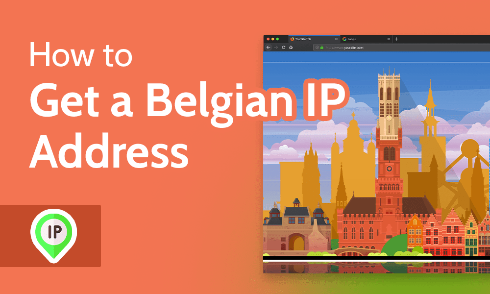 How to Get a Belgian IP Address