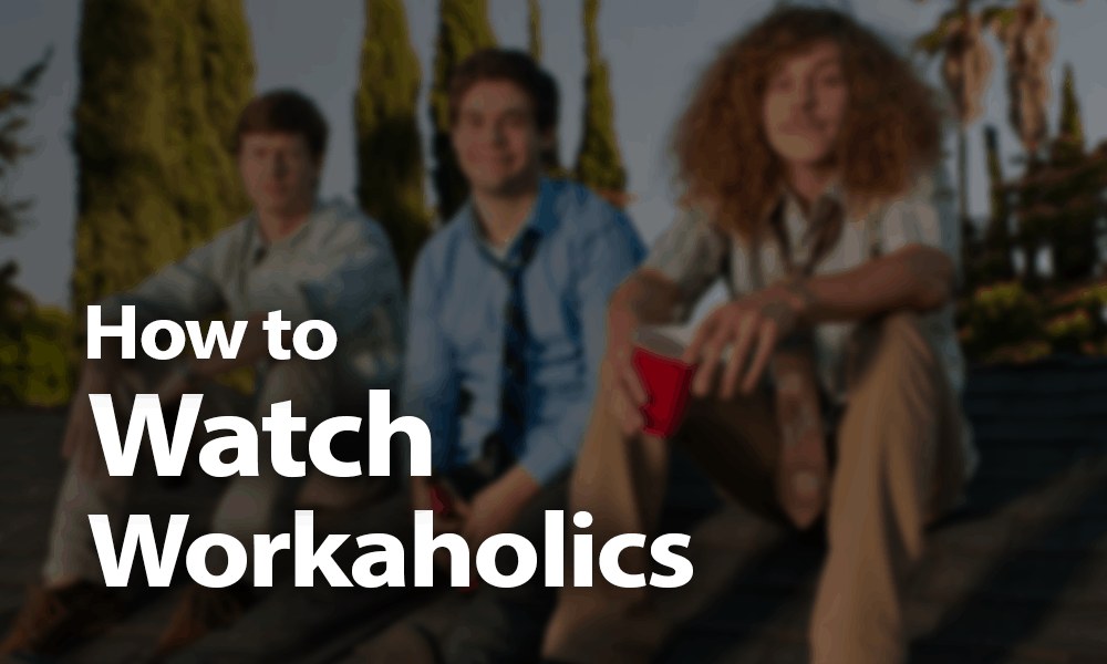 Workaholics putlockers top