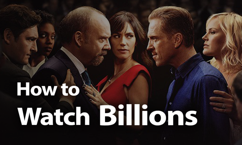 how to watch billions