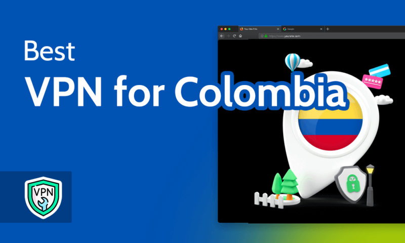 Best VPN for Colombia