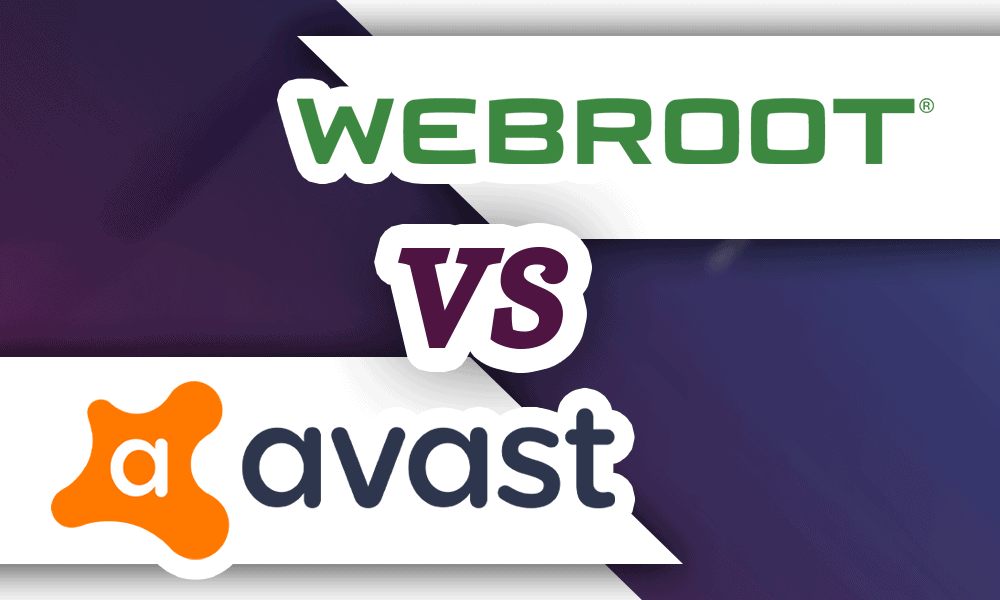 Webroot vs Avast: Two Different Approaches to Antivirus in 2022