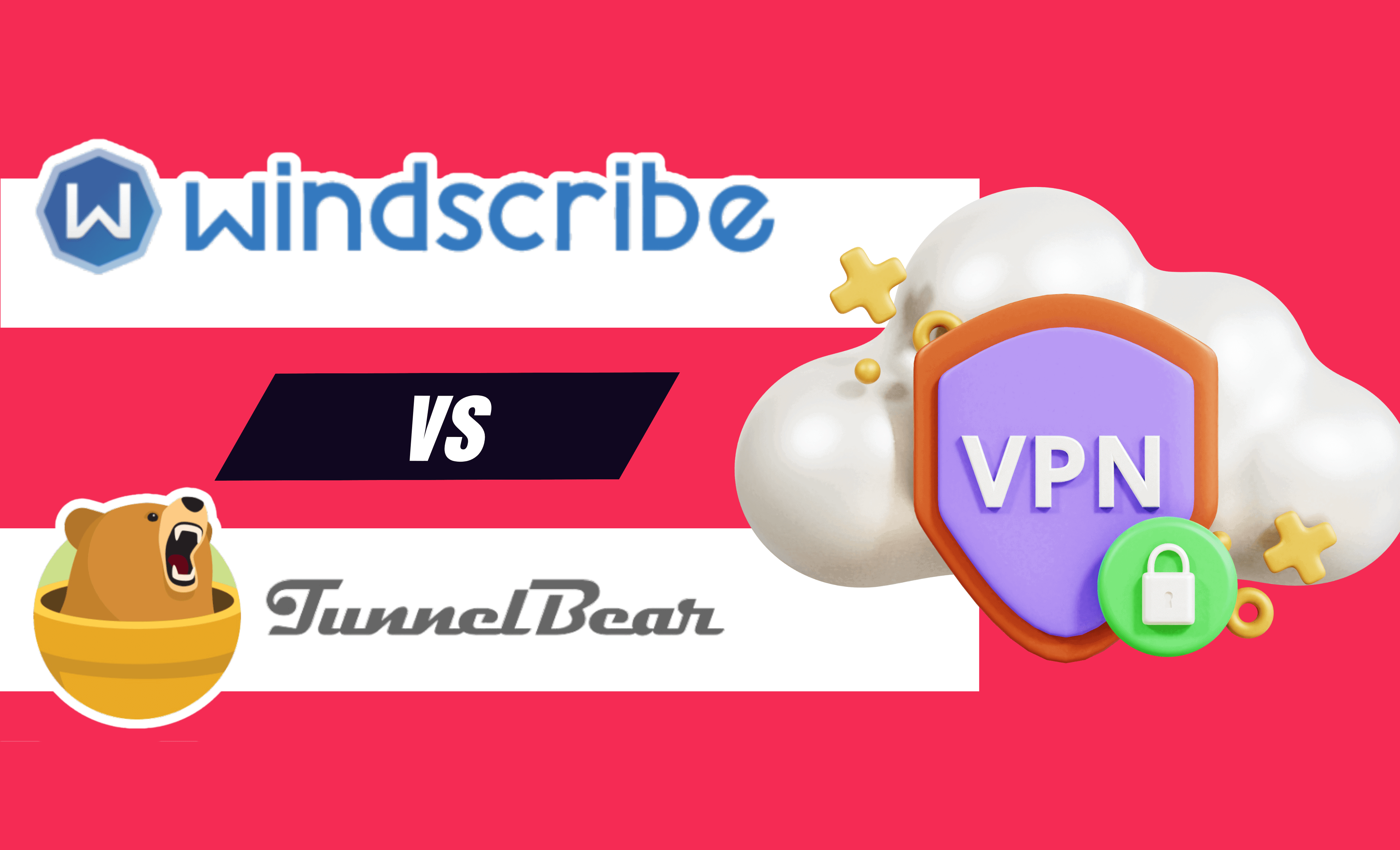 Windscribe vs TunnelBear