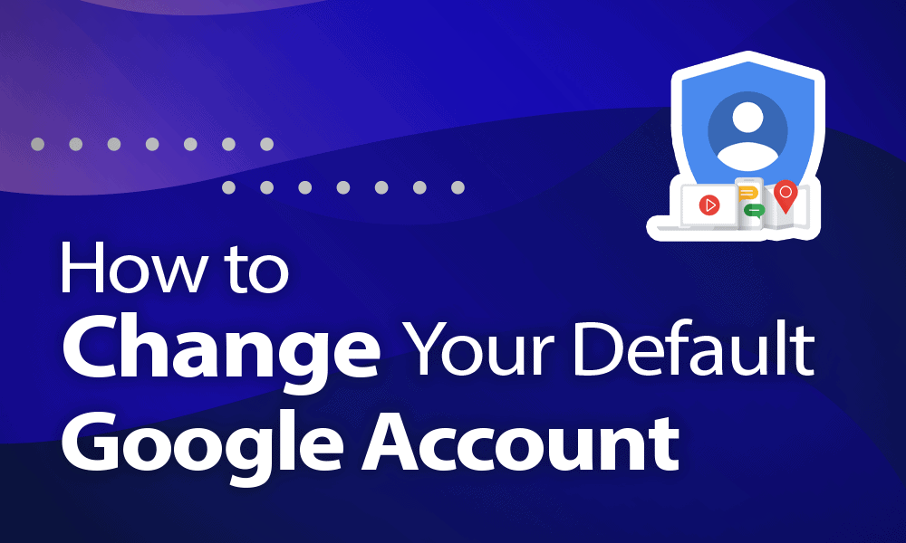 How To Change Default Google Account On Chrome Typikalempire