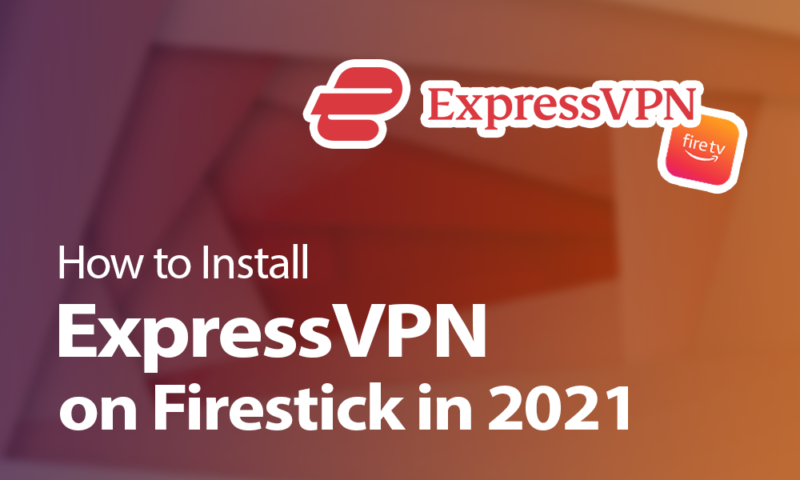 How-to-Install-ExpressVPN-on-Firestick-in-2021