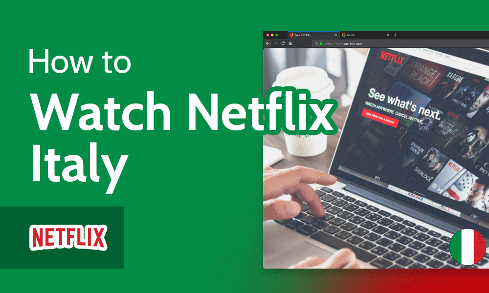 How to Watch Netflix Italy