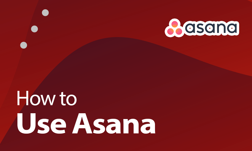 how to use asana