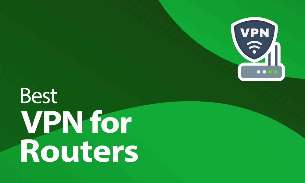 best vpn for routers