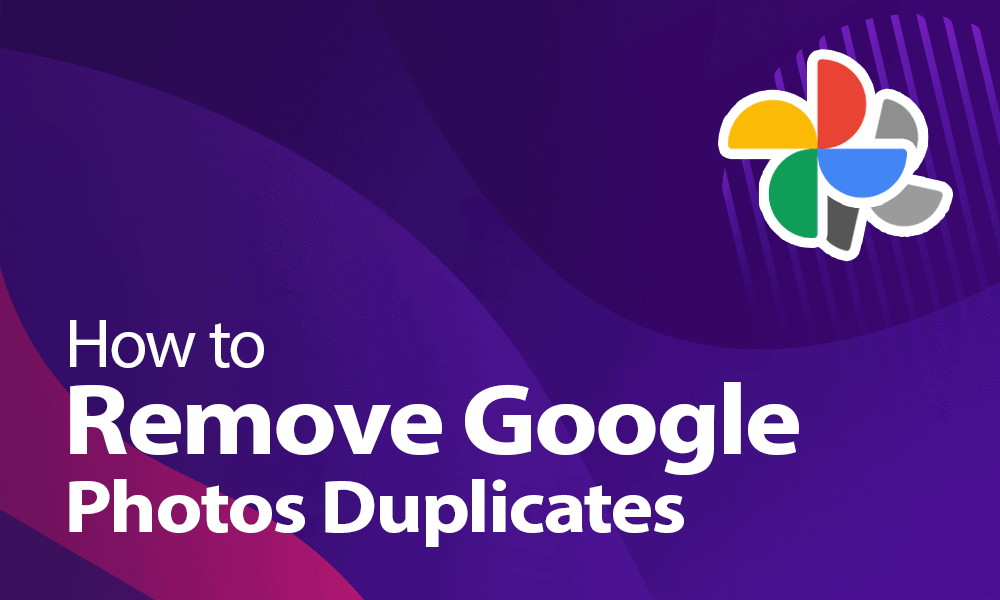 Manage Google Photos Duplicates [Finder & Photo Cleaner] 2025