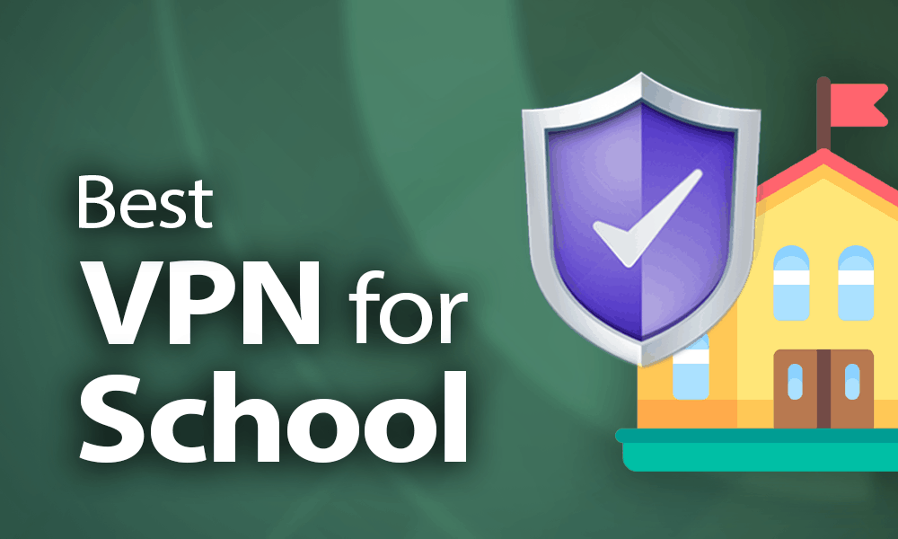 How to get free VPN for school?