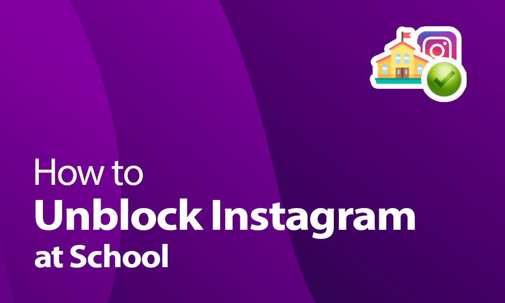 unblock instagram at school