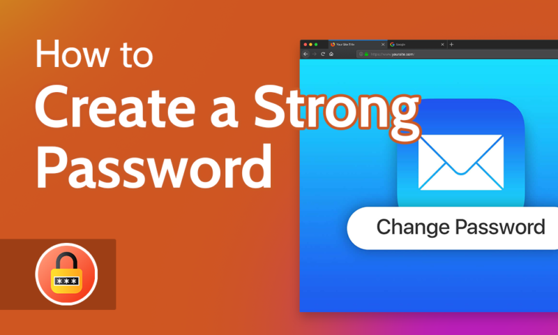 How to Create a Strong Password (+ Examples & Ideas)