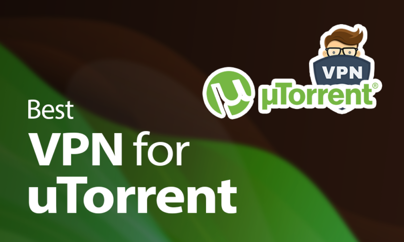 Best VPN for uTorrent