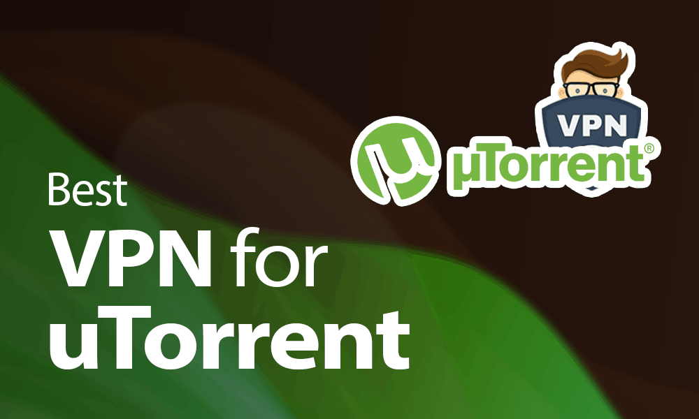 Melhor VPN para UTorrent