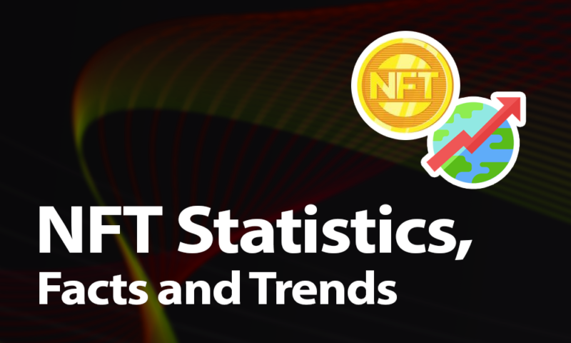 NFT Statistics, Facts and Trends