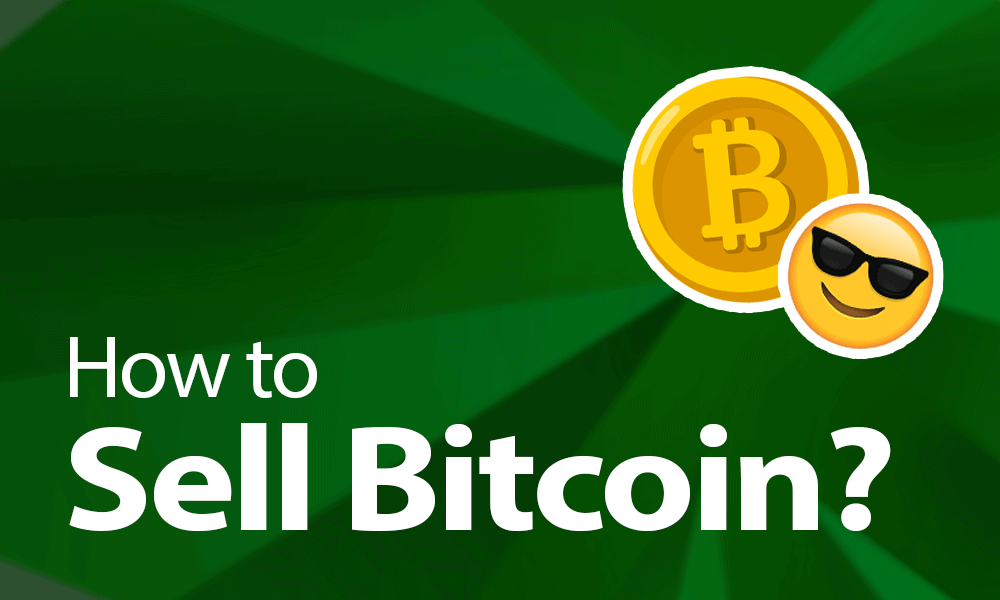 how can i sell my bitcoin