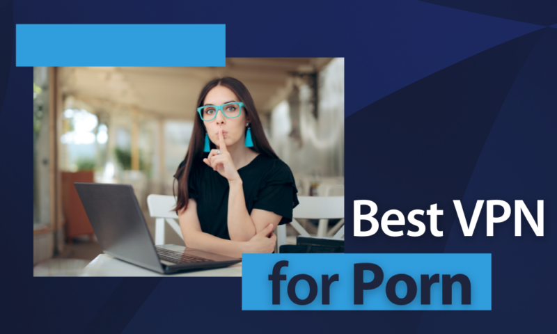 best vpn for porn