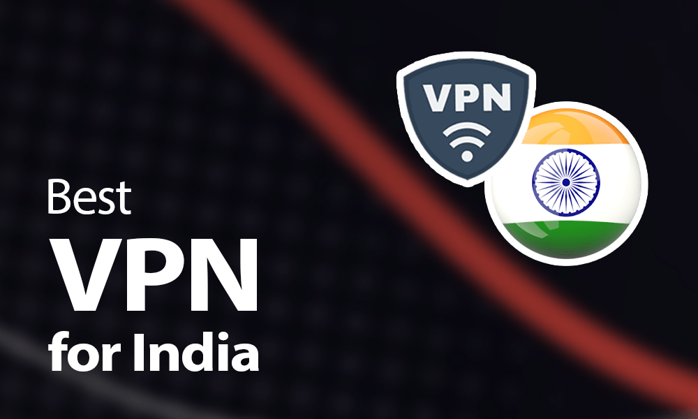 Best VPN for India2
