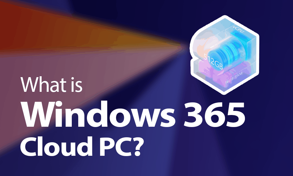 What Is Windows 365 Cloud PC