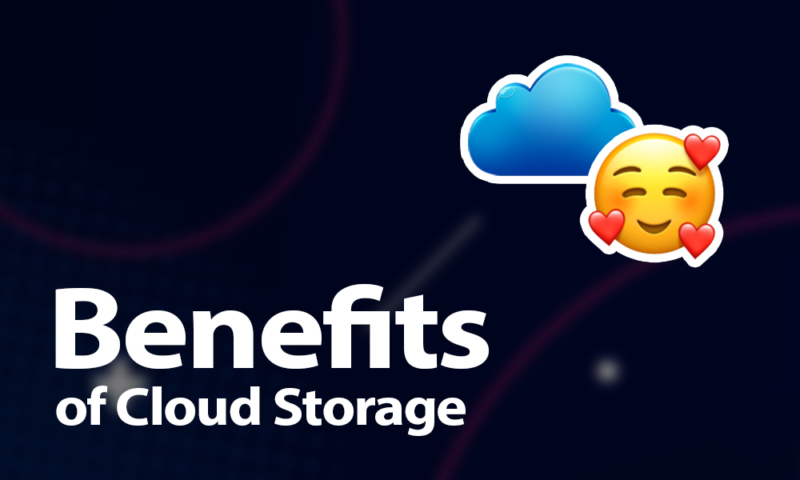 Benefits of Cloud Storage