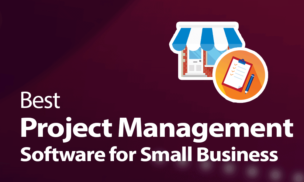 Best Project Management Software for Small Business