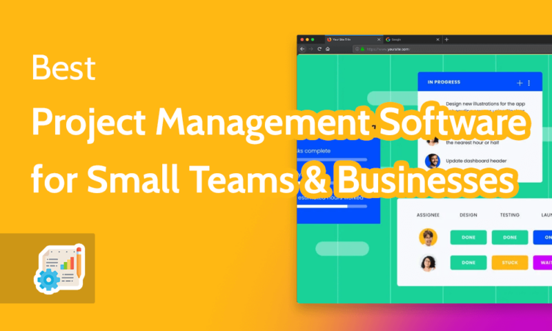 Best Project Management Software for Small Teams & Businesses