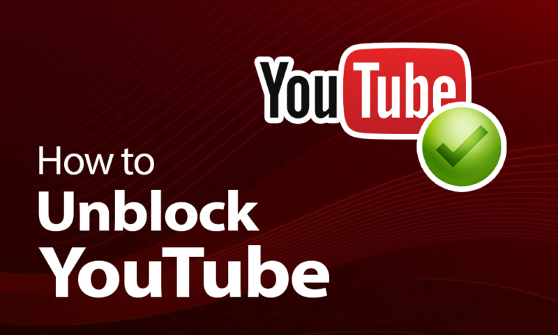 How to Unblock YouTube