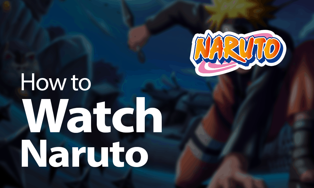 How to Watch Naruto