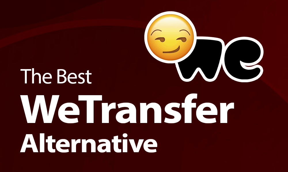 The Best WeTransfer Alternative
