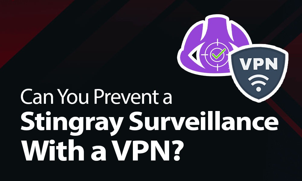  How to Block Stingray Surveillance on Your Cell Phone in 2021