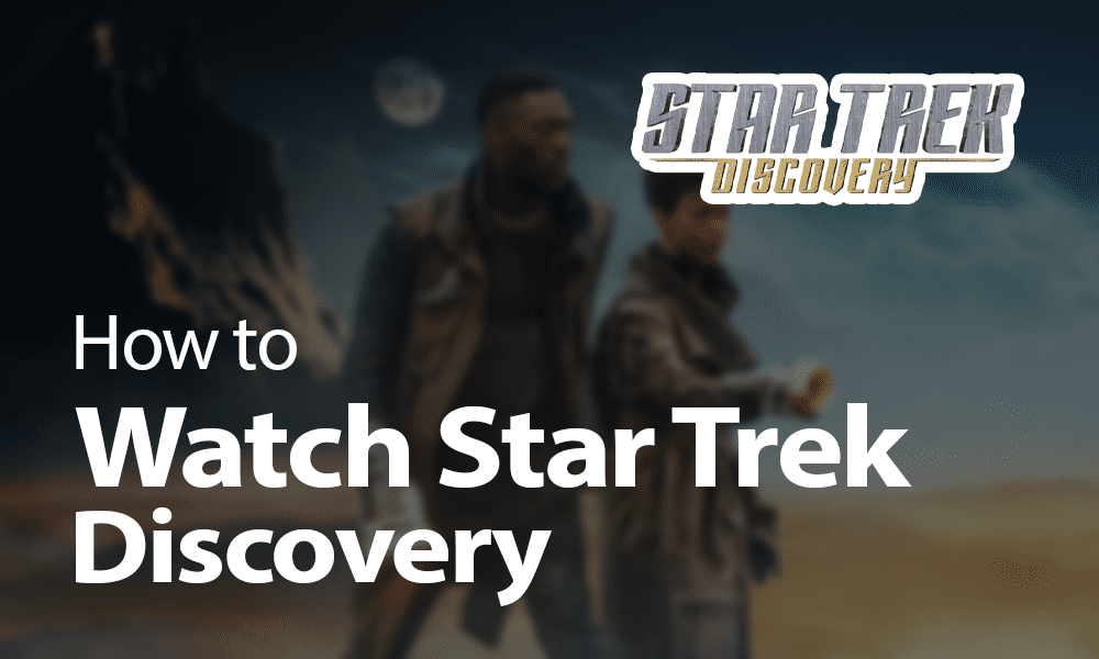 How to Watch Star Trek Discovery