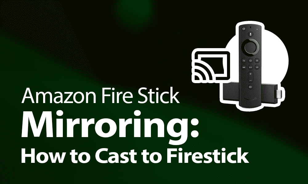 Amazon Fire Stick Mirroring How to Cast to Firestick