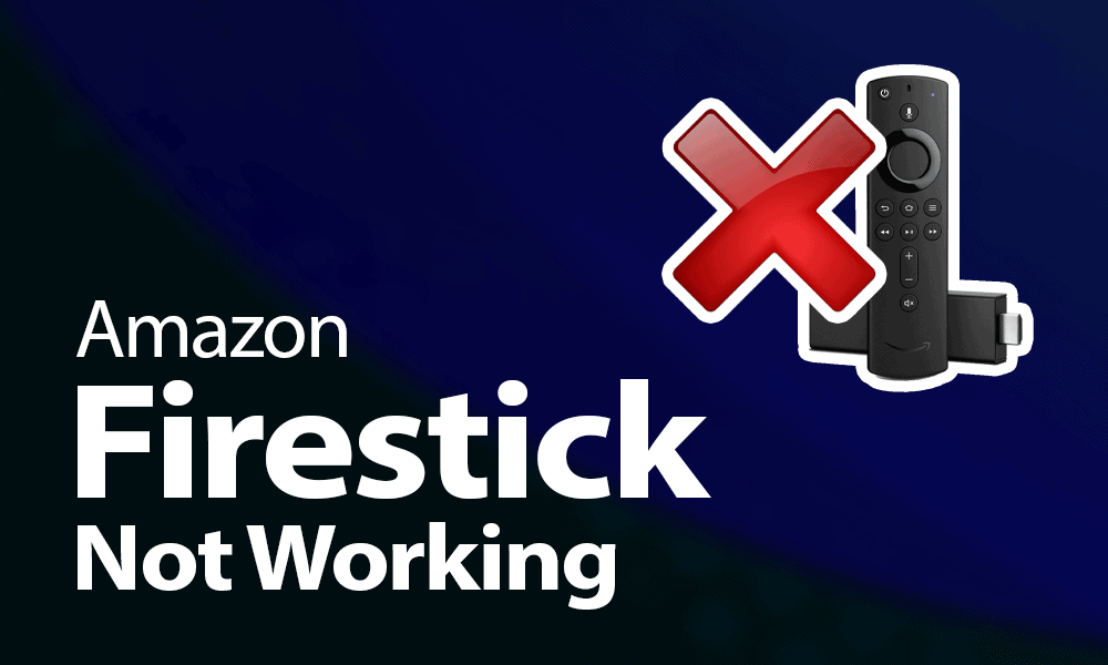 Firestick Not Working 22 Troubleshooting Guide