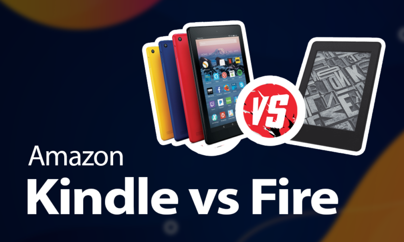 Amazon Kindle vs Fire
