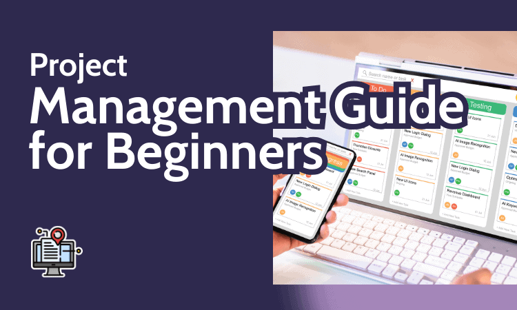 Project Management Guide for Beginners