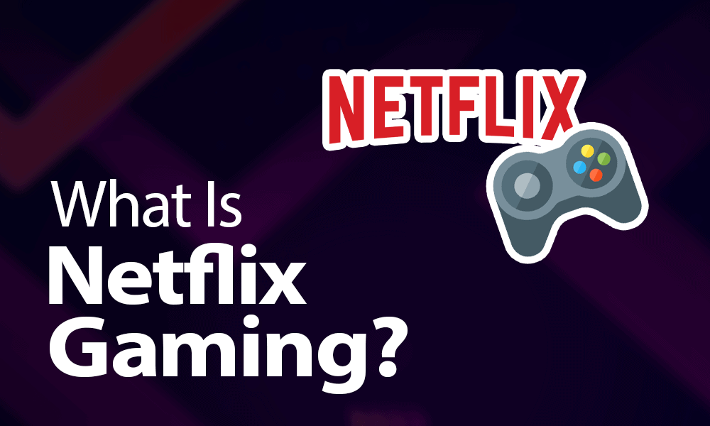 What Is Netflix Gaming