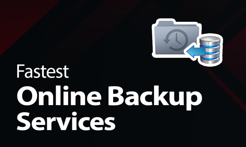 Fastest Online Backup Services