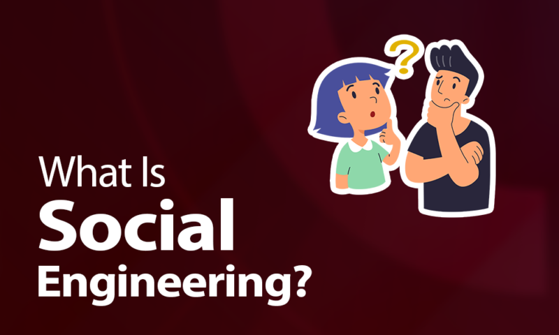 What Is Social Engineering