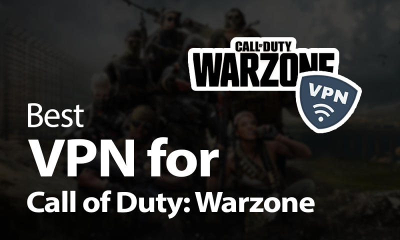 Best VPN for Call of Duty Warzone
