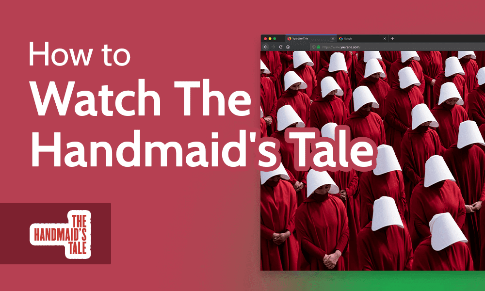How to Watch The Handmaid's Tale