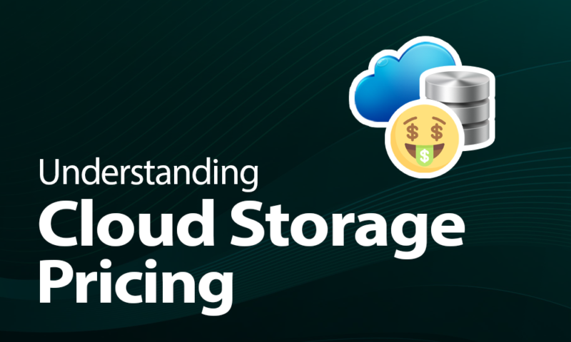 Understanding Cloud Storage Pricing