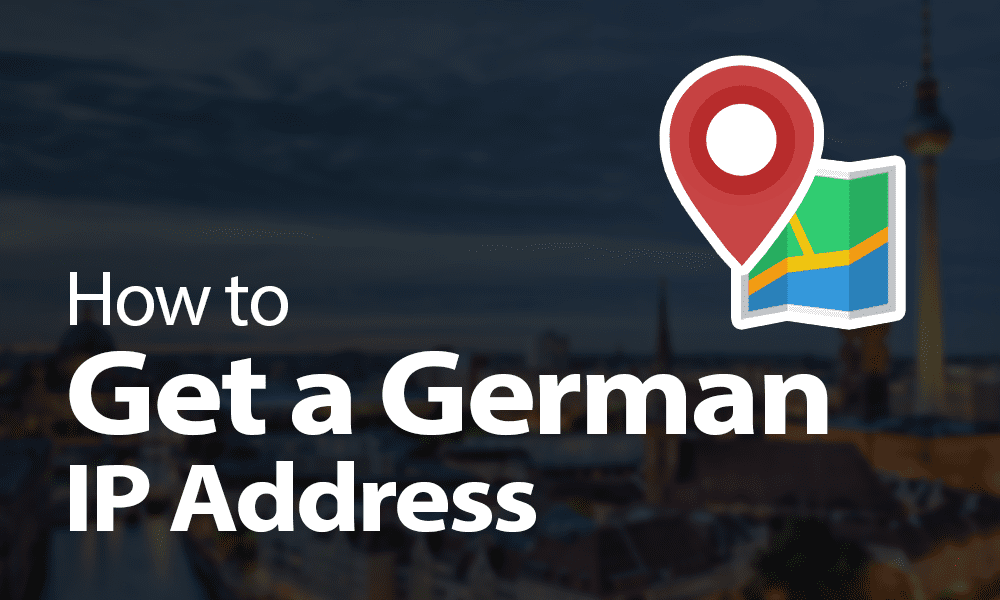 how to get a german ip address