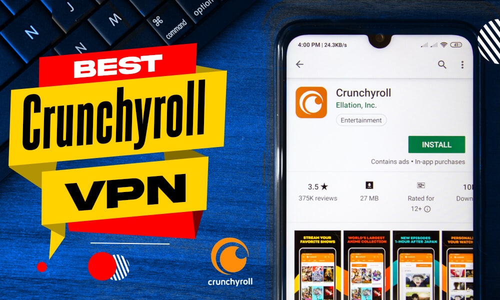 Best Crunchyroll VPN