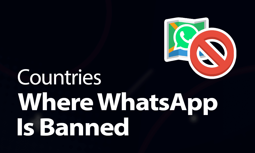 Countries Where WhatsApp Is Banned