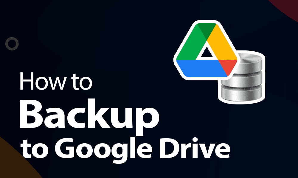Plantkunde Triatleet Trechter webspin How to Backup to Google Drive 2023 [Back Your Data Up]
