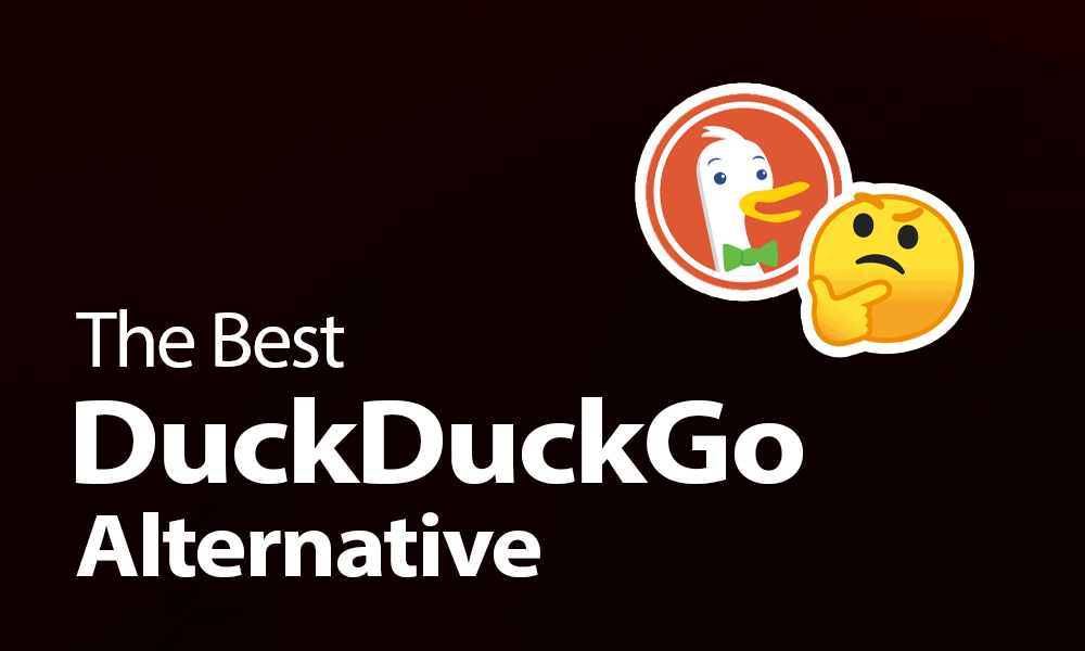 Best DuckDuckGo Alternative 2022 [Private Search Engine List] (2022)