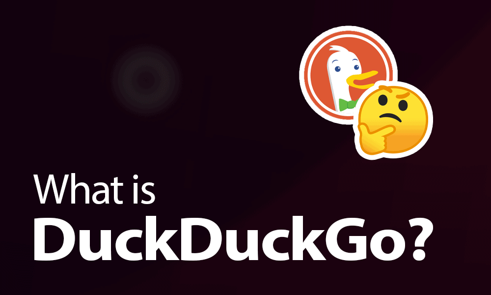 What Is DuckDuckGo