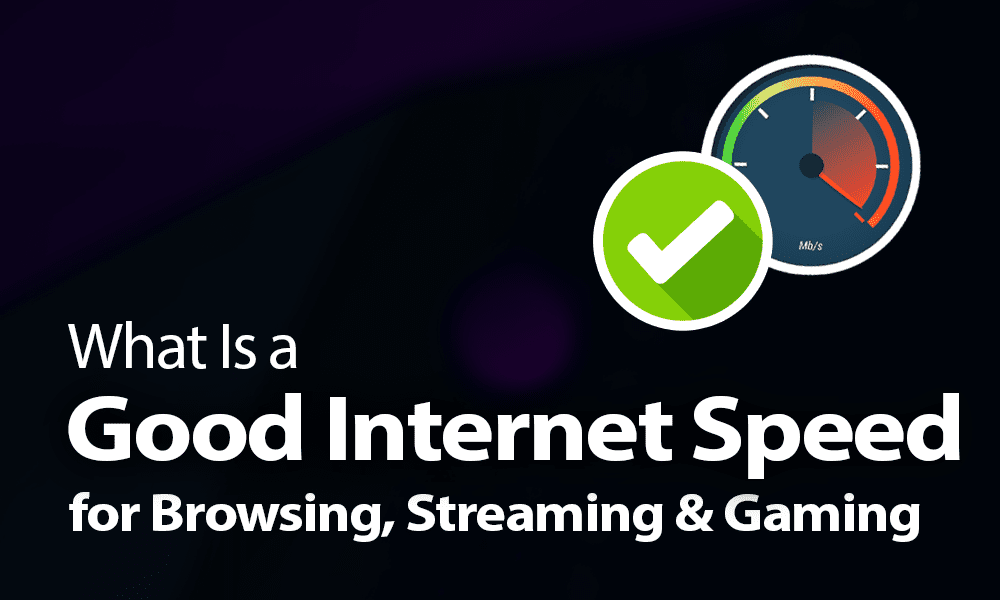 good internet speed