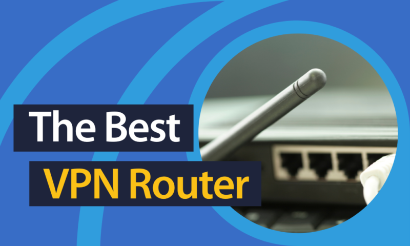 61 (best vpn routers)